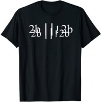 Sein oder nicht sein Codierung Informatik T-Shirt Bekleidung